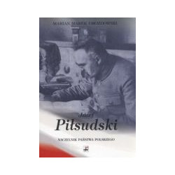 Józef Piłsudski Naczelnik Państwa Polskiego