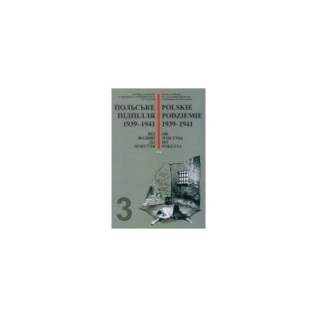 Polskie Podziemie 1939-1941. Od Wołynia do Pokucia