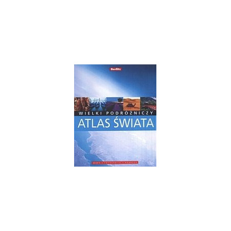 Wielki podróżniczy atlas świata