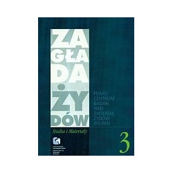Zagłada Żydów Studia i Materiały Rocznik 3