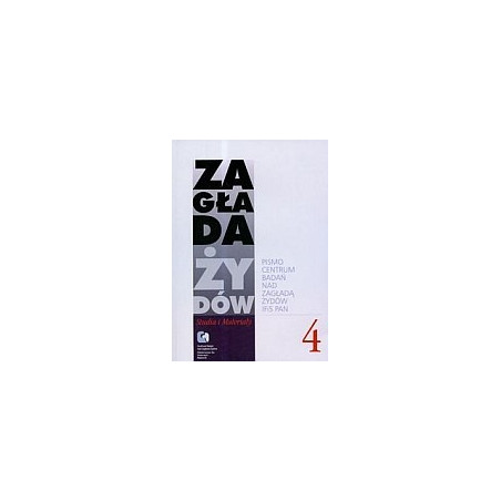 Zagłada Żydów Studia i Materiały Rocznik 4