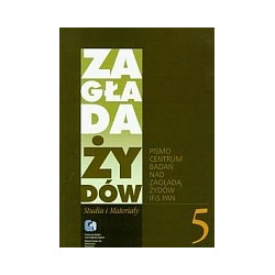 Zagłada Żydów Studia i Materiały Rocznik 5