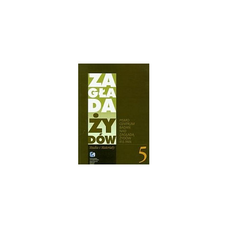 Zagłada Żydów Studia i Materiały Rocznik 5