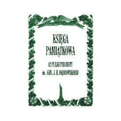 Księga pamiątkowa 42 Pułku Piechoty im. gen. J. H. Dąbrowskiego