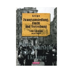 Atlas Zwangsumsiedlung, Flucht und Vertreibung