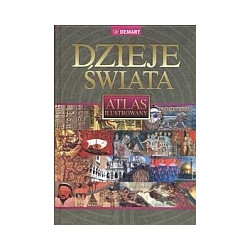 Dzieje świata Atlas ilustrowany