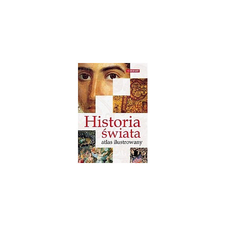 Historia świata Atlas ilustrowany