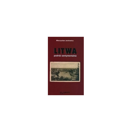 Litwa podróż sentymentalna