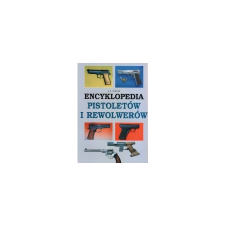 Encyklopedia pistoletów i rewolwerów