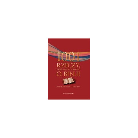 1001 rzeczy które warto wiedzieć o Biblii
