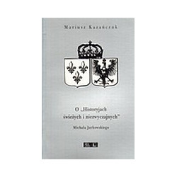 O Historyjach świeżych i niezwyczajnych Michała Jurkowskiego