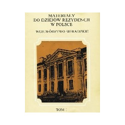 Materiały do dziejów rezydencji w Polsce. Województwo sieradzkie