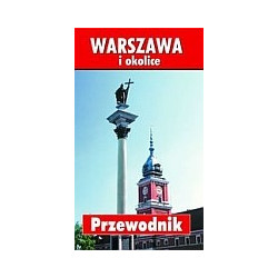 Warszawa i okolice. Przewodnik