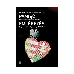 Pamięć Polscy uchodźcy na Węgrzech 1939-1946
