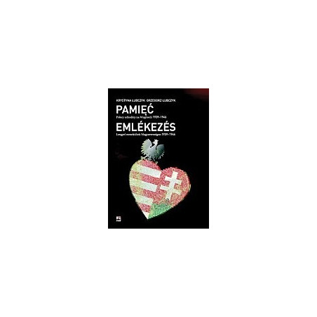 Pamięć Polscy uchodźcy na Węgrzech 1939-1946
