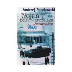 Wojna polsko-jaruzelska. Stan wojenny w Polsce 13 XII 1981 - 22 VII 1983
