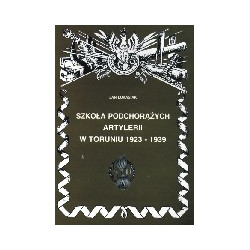 Szkoła podchorążych artylerii w Toruniu 1923 - 1939