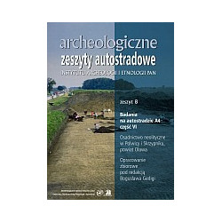 Archeologiczne zeszyty autostradowe. Zeszyt 8 – badania na autostradzie A4 część VI