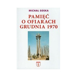 Pamięć o ofiarach grudnia 1970