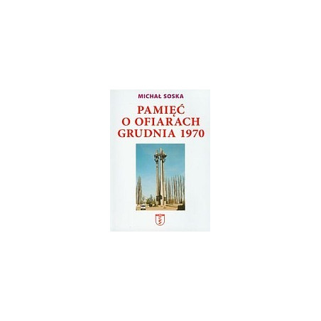 Pamięć o ofiarach grudnia 1970