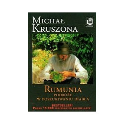Rumunia. Podróże w poszukiwaniu diabła