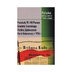 Protokoły z VI i VII Plenum Komitetu Centralnego Polskiej Zjednoczonej Partii Robotniczej z 1956 r.