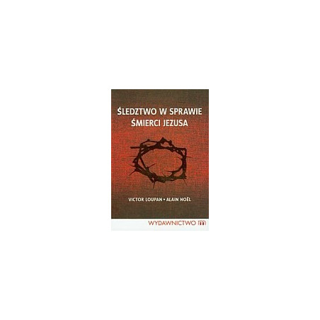Śledztwo w sprawie śmierci Jezusa