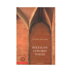 Bolesław Chrobry Wielki