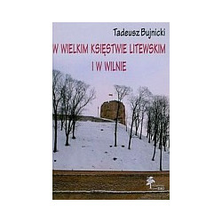 W Wielkim Księstwie Litewskim i w Wilnie