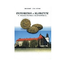 Monarcha a klasztor w Polsce późnego średniowiecza