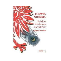 Polskie złudzenia narodowe Księgi wtóre