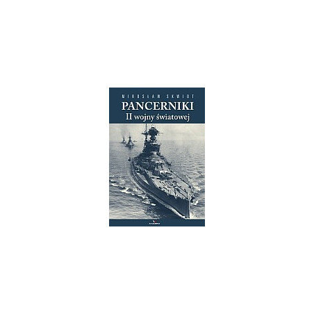 Pancerniki II wojny światowej T. 1