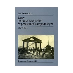Losy jeńców rosyjskich w powstaniu listopadowym 1830 - 1831