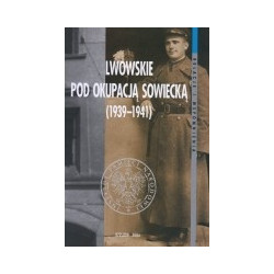 Lwowskie pod okupacją sowiecką (1939 - 1941)