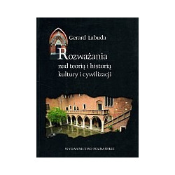 Rozważania nad teorią i historią kultury i cywilizacji
