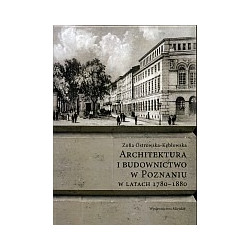 Architektura i budownictwo w Poznaniu w latach 1780-1880