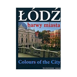 Łódź. Barwy miasta