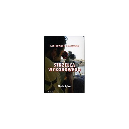 Ilustrowany podręcznik strzelca wyborowego