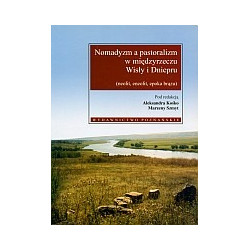 Nomadyzm a pastoralizm w międzyrzeczu Wisły i Dniepru