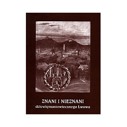 Znani i nieznani dziewiętnastowiecznego Lwowa