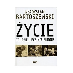 Życie trudne, lecz nie nudne