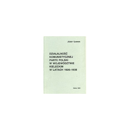 Działalność Komunistycznej Partii Polski w województwie kieleckim w latach 1926-1938
