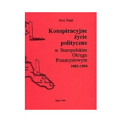 Konspiracyjne życie polityczne w Staropolskim Okręgu Przemysłowym 1882-1904