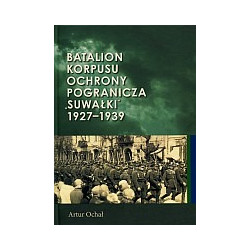 Batalion Korpusu Ochrony Pogranicza SUWAŁKI 1927-1939