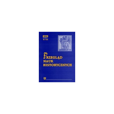 Przegląd Nauk Historycznych R V/2006/nr 1(9)