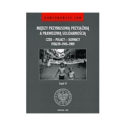 Między przymusową przyjaźnią a prawdziwą solidarnością, część II