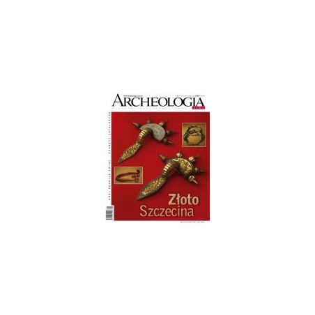 Archeologia Żywa nr 1 (47) 2010