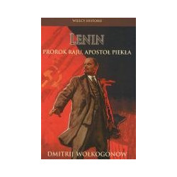 Lenin. Prorok raju, apostoł piekła