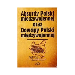 Absurdy Polski międzywojennej + Dowcipy Polski międzywojennej