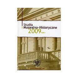 Studia Muzealno-Historyczne 2009, T. I